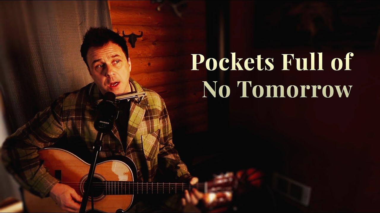 Pockets Full of no Tomorrow - Bryan McPherson I Original Singer-Songwriter