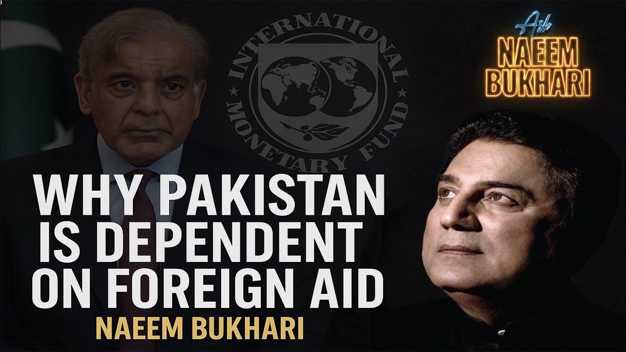 Why Pakistan is dependent on  foreign Aid l| EP-77| Q/A SESSION| ASK NAEEM BUKHARI |