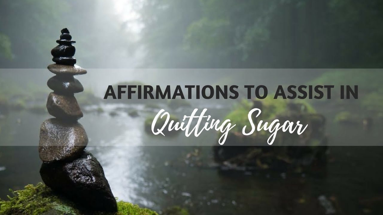 Affirmations to Quit Sugar | Affirmations for Stopping Sugar Cravings