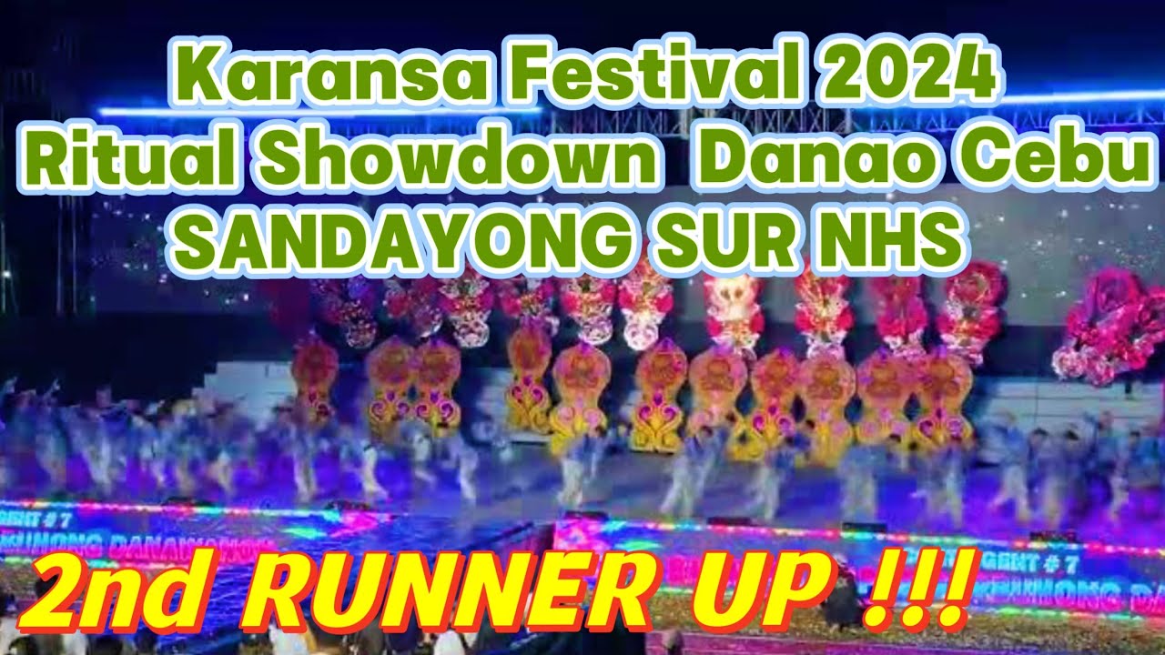 Karansa Festival 2024 SANDAYONG SUR NHS 2nd RUNNER UP Ritual Showdown at Danao City Cebu DANCE VIDEO