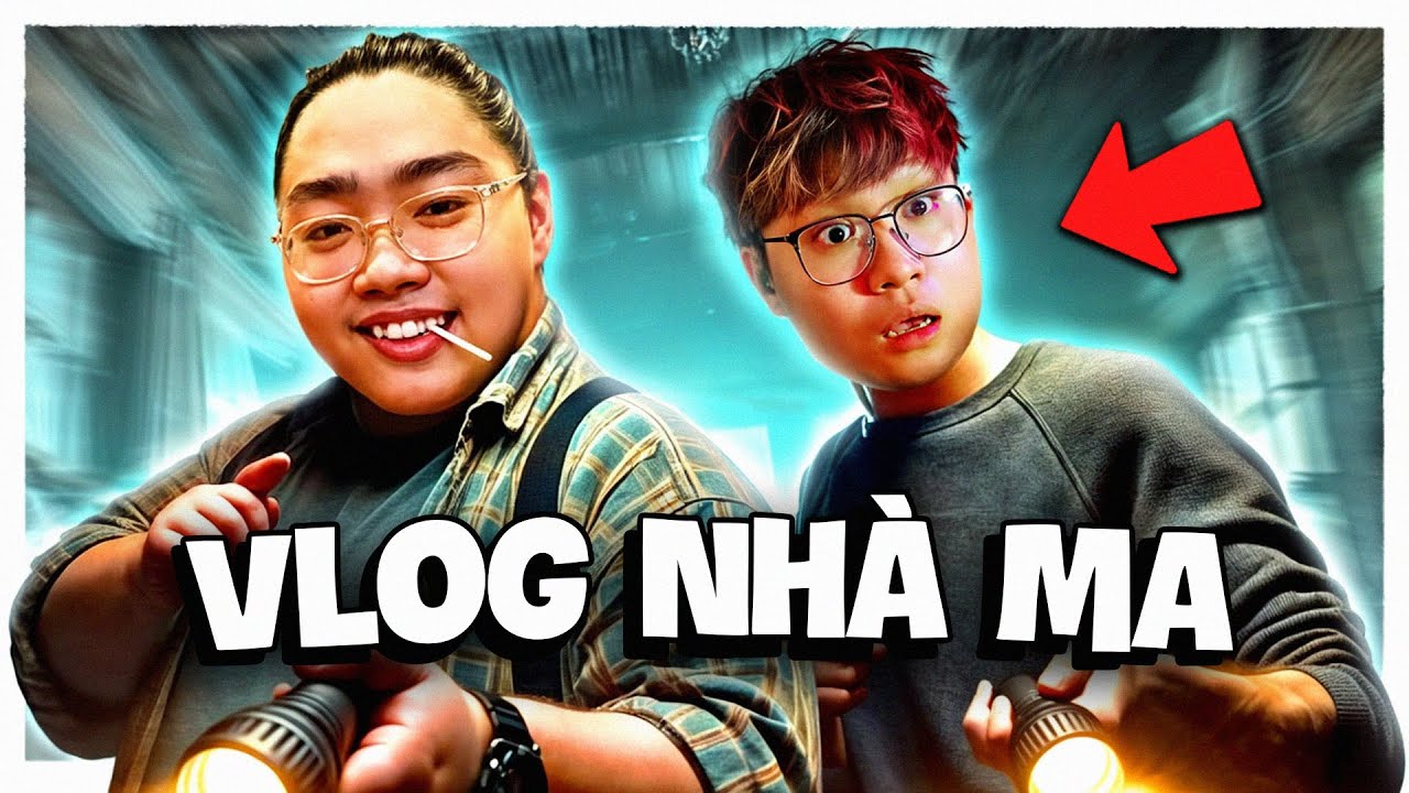 VLOG NHÀ MA (w/ MB3R , Chung , Dương404 )