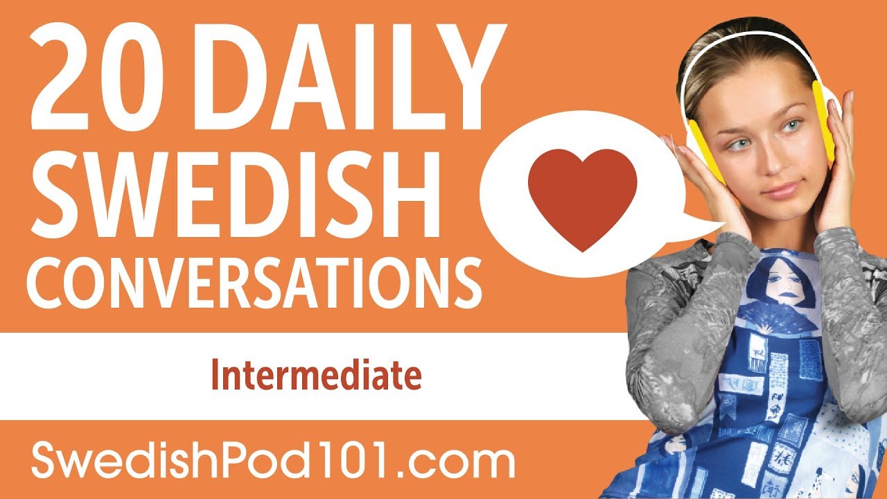 20 Daily Swedish Conversations - Swedish Practice for Intermediate learners