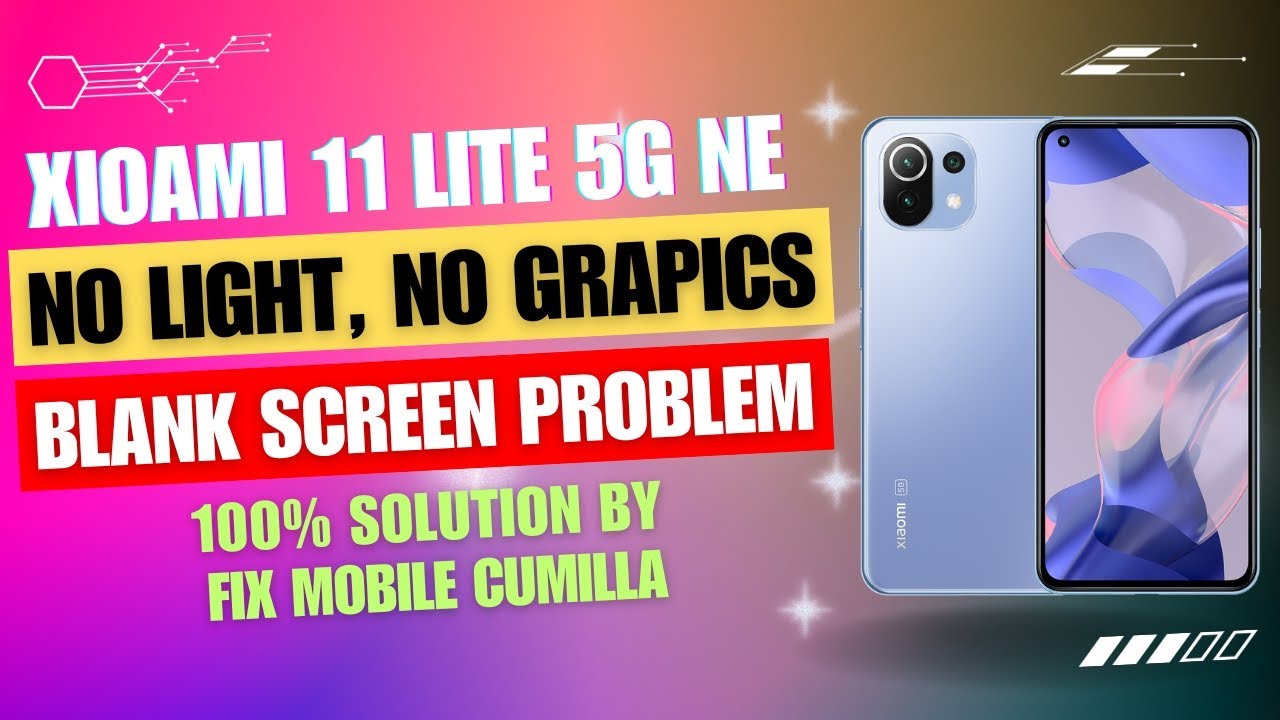 Xioami 11 Lite 5G NE No Light, No Grapics Blank Screen problem 100% Solution By Fix Mobile Cumilla
