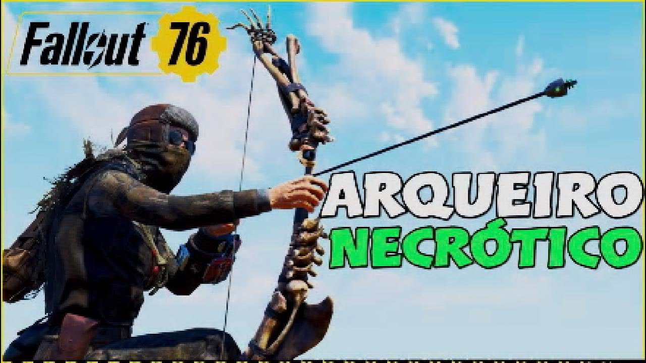 FALLOUT 76: Arqueiro Necrótico - Guia de Build.