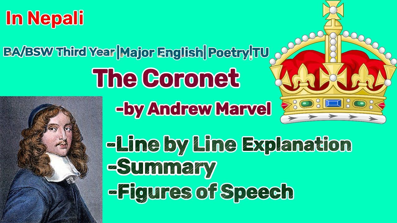 The Coronet by Andrew Marvel | Line by Line Explanation, Summary| BA, BSW Third Year| Poetry|TU