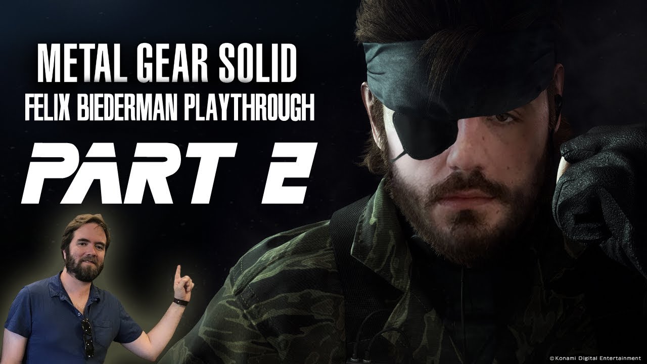 Felix's Metal Gear Solid Playthrough Part 2 feat. Will Menaker