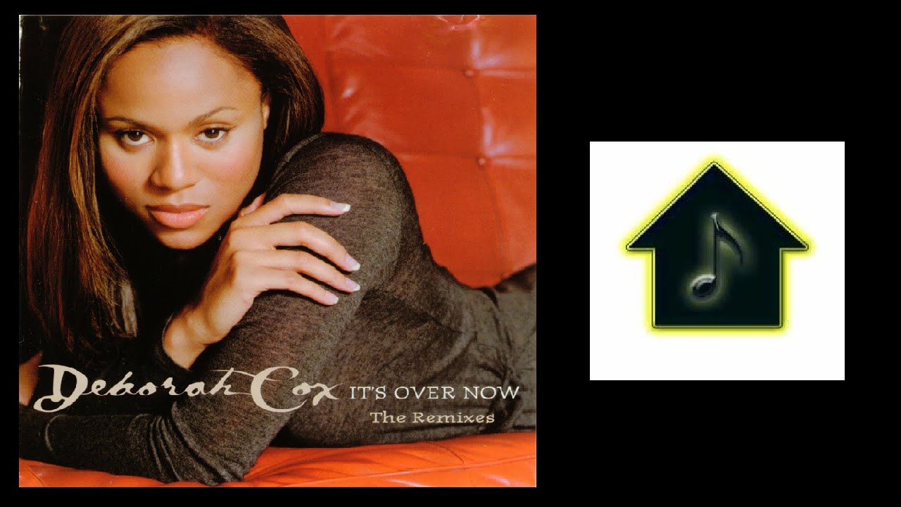 Deborah Cox - It's Over Now (Hex Hector Retro-Future Mix)