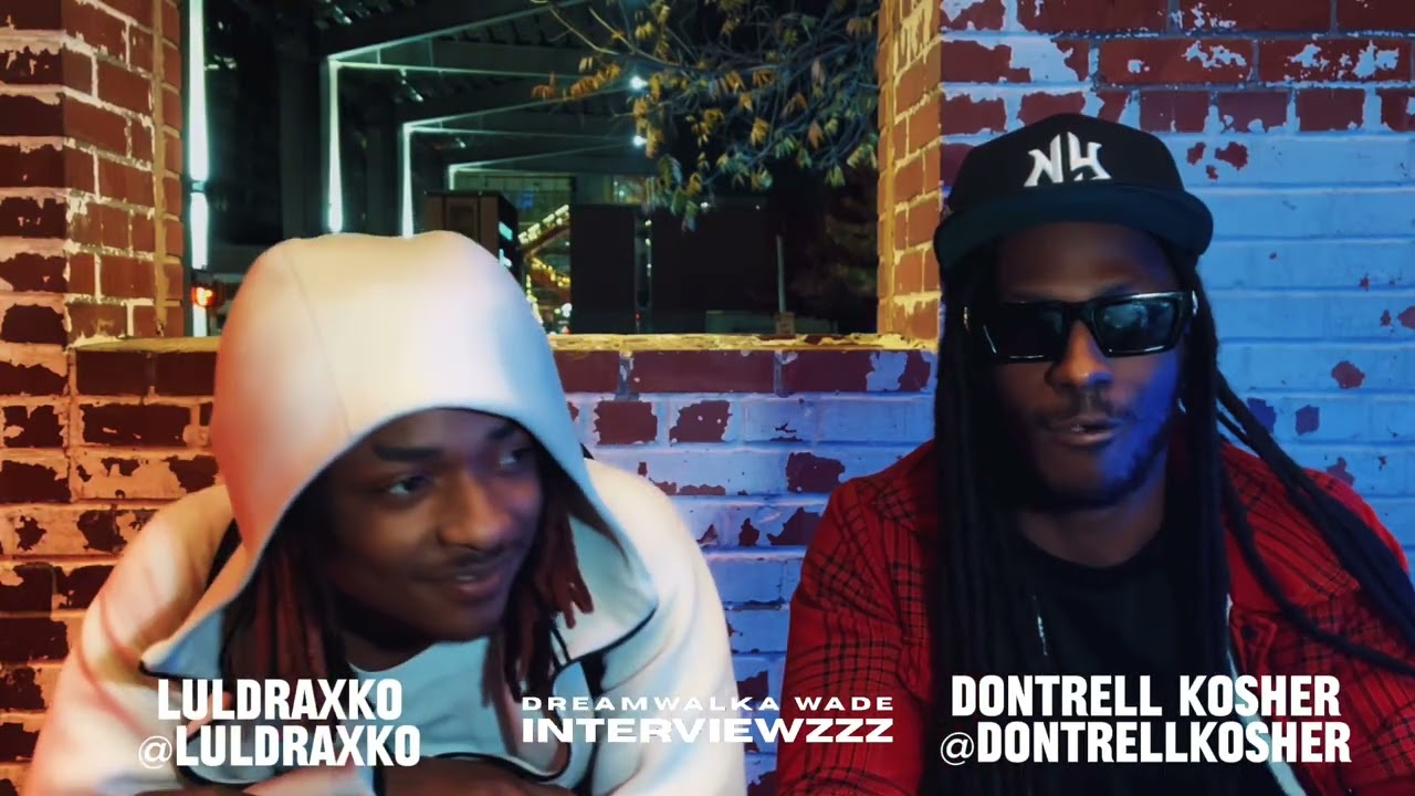 Dreamwalka Wade Interviewzzz: Dontrell Kosher x Luldraxko