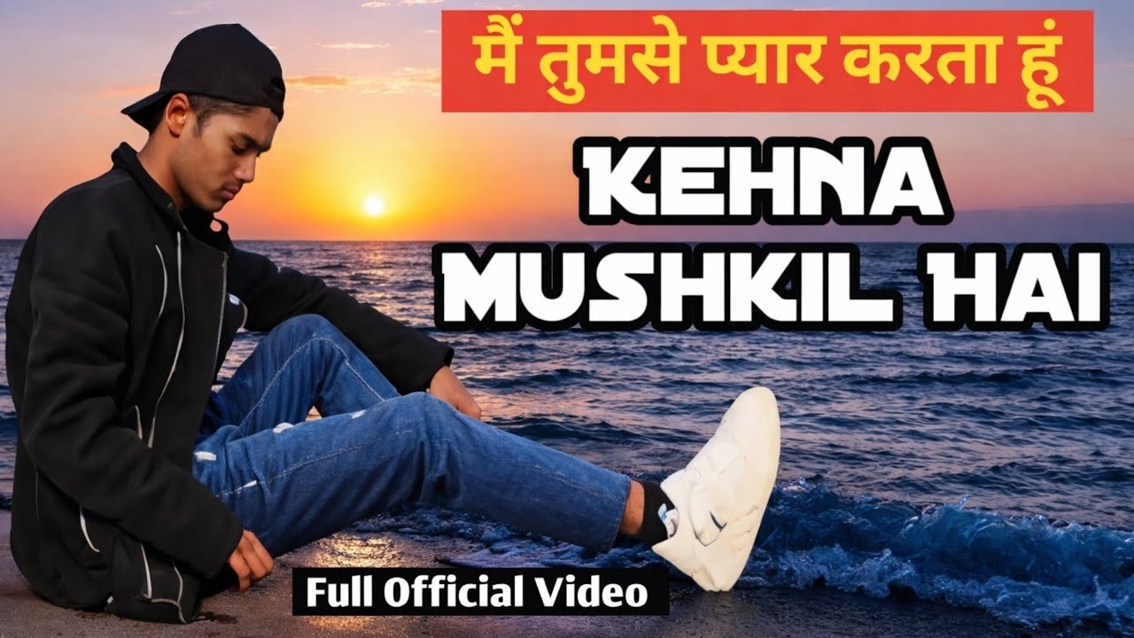 Kehna Mushkil Hai 💔 | Valentine Day Special Romantic Love Song 2026 | Hindi Emotional Song