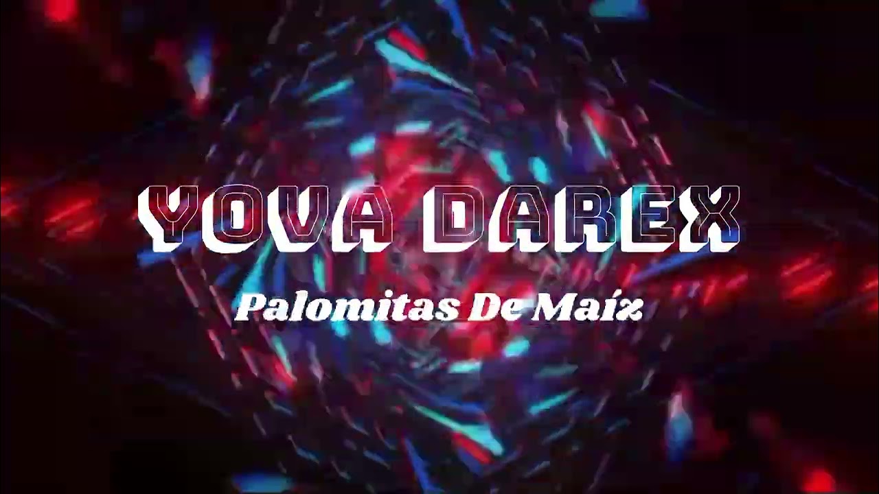 Palomitas De Maíz _ Yova Darex Electrocumbia 2025