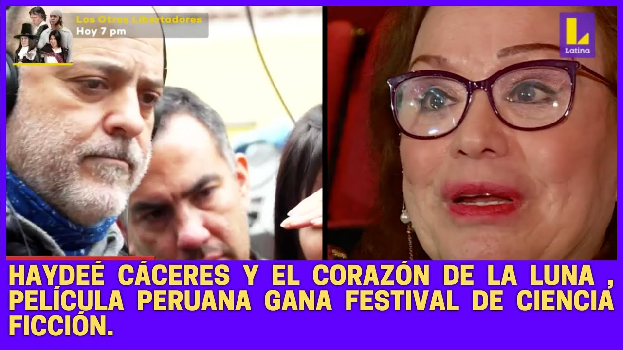 Haydeé Cáceres y el corazón de la luna , película peruana gana festival de ciencia ficción.