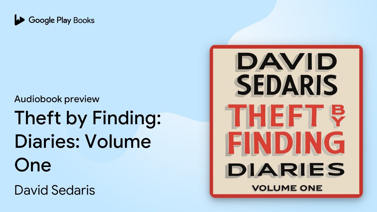 Theft by Finding: Diaries: Volume One by David Sedaris · Audiobook preview