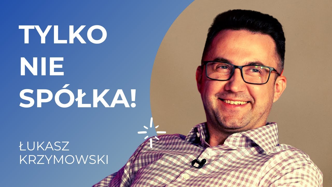 SPÓŁKA Z O.O. - JAKIE RYZYKA I PODATKI? - ŁUKASZ KRZYMOWSKI