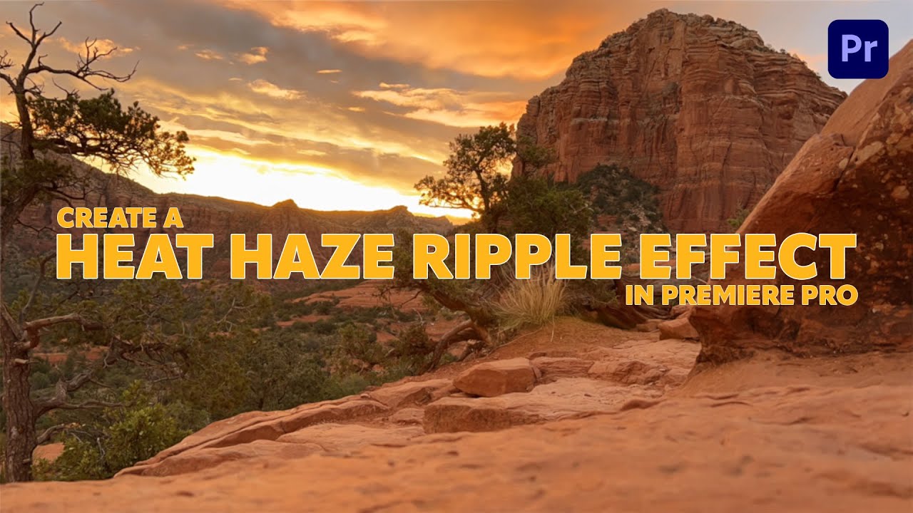Make a Realistic Heat Haze Ripple Effect in Premiere Pro (2025 Tutorial &ndash; Fast & Easy!)