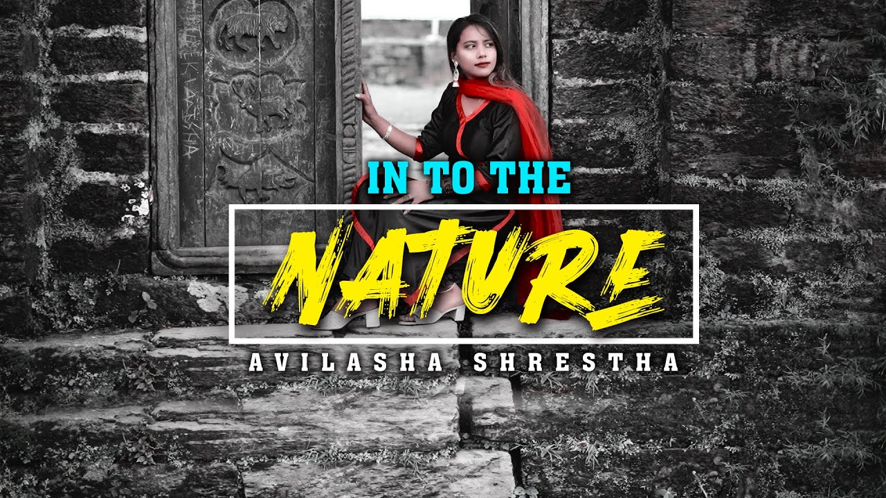 In To The Nature | Cinematic Portrait | Avilasha Shrestha