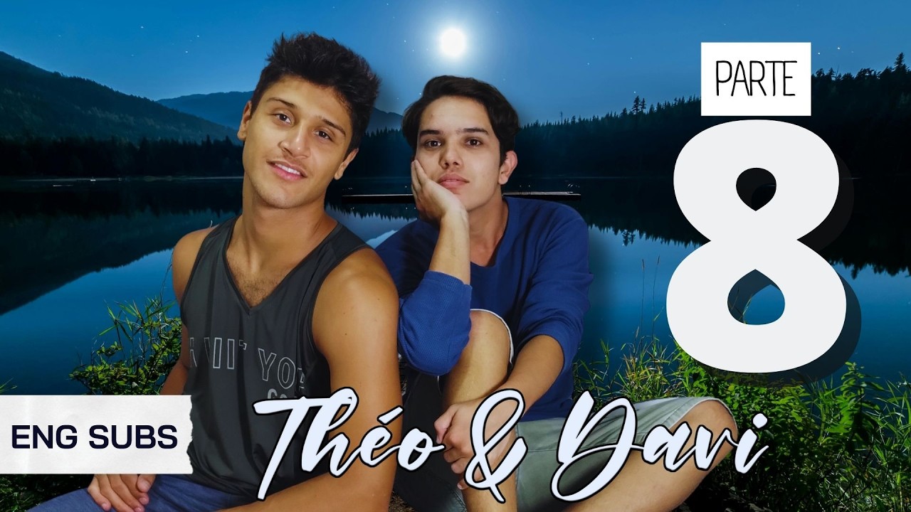 😘 THÉO & DAVI – EP 08: VOCÊ MUDARIA QUEM É PARA AGRADAR ALGUÉM? |  BL: BOYS LOVE | ENG SUBS