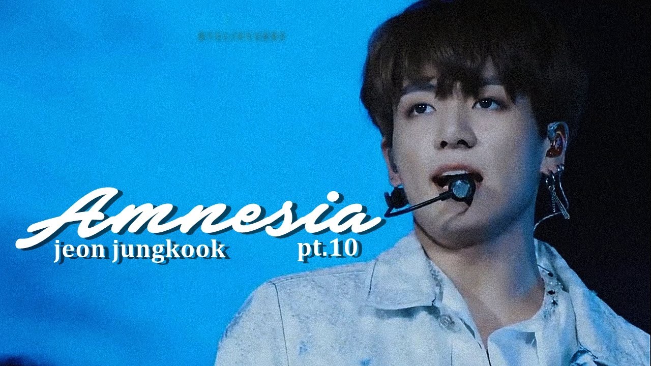 jeon jungkook imagine; amnesia - as your boyfriend (pt.10)