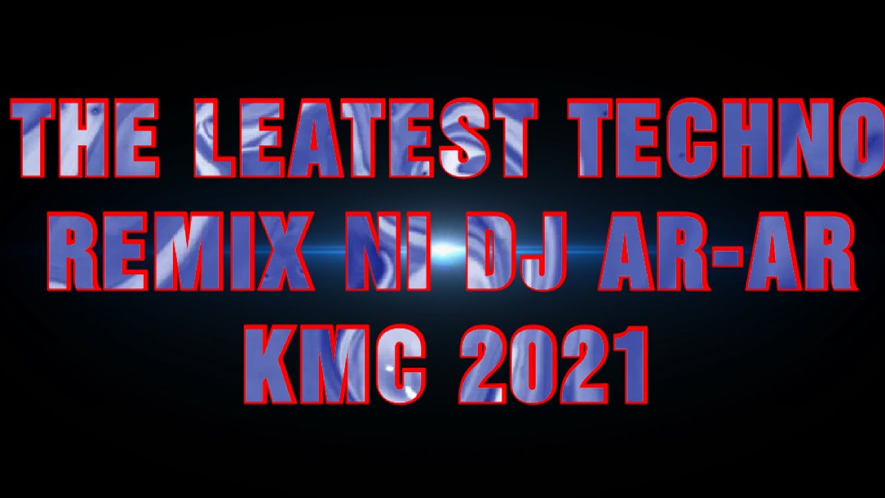NEW LEATEST MIX TECHNO NONSTOP NI DJ AR-AR OF KMC DJs (TUDO HATAW)