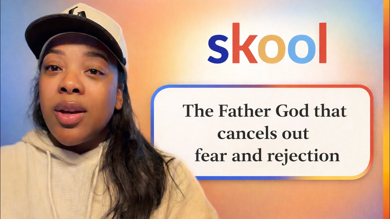 Session 3:”Hey, Girl! Heal Your Daddy Issues!” Skool Session for Chapter 3 “The Fear of Being Left”