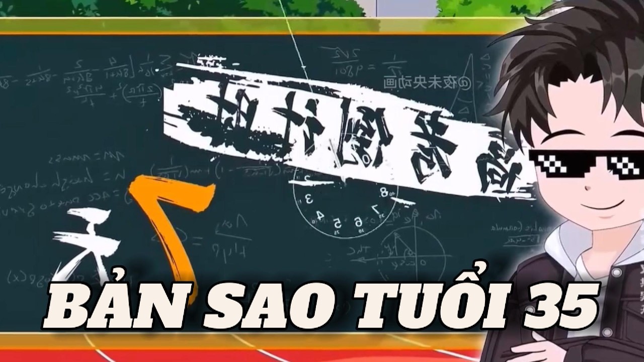 (Full version) Bản sao tuổi 35 - Vũ Thiên Xinh Trai