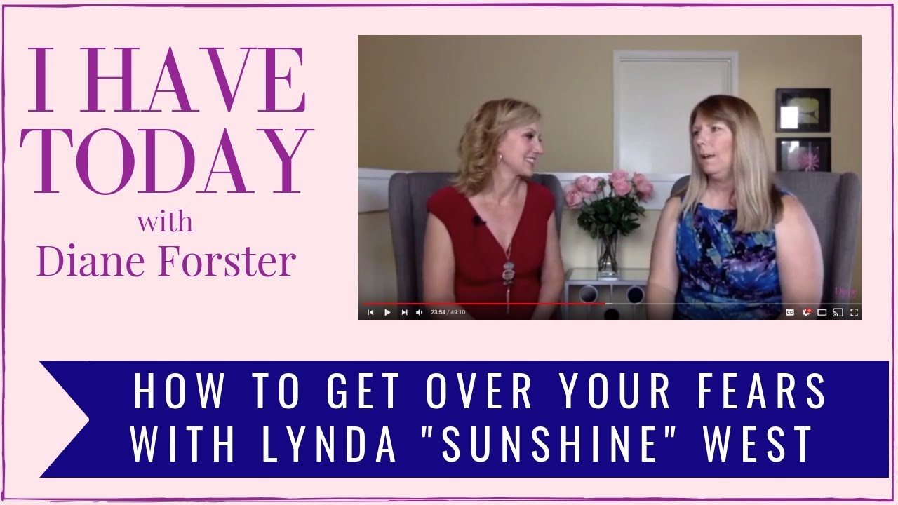 How To Get Over Your Fears - I Have Today TV