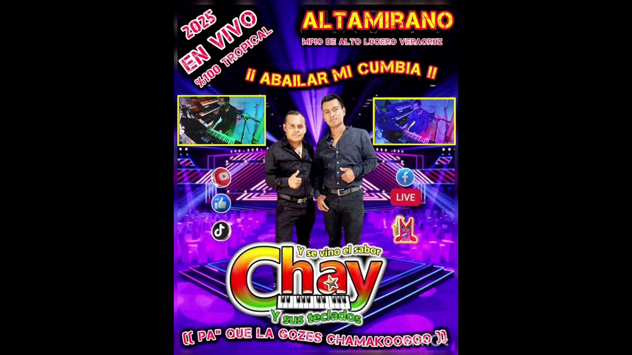CHAY Y SUS TECLADOS EN ALTAMIRANO ALTO LUCERO VERACRUZ 2025 ALBUM COMPLETO TOTALMENTE EN VIVO