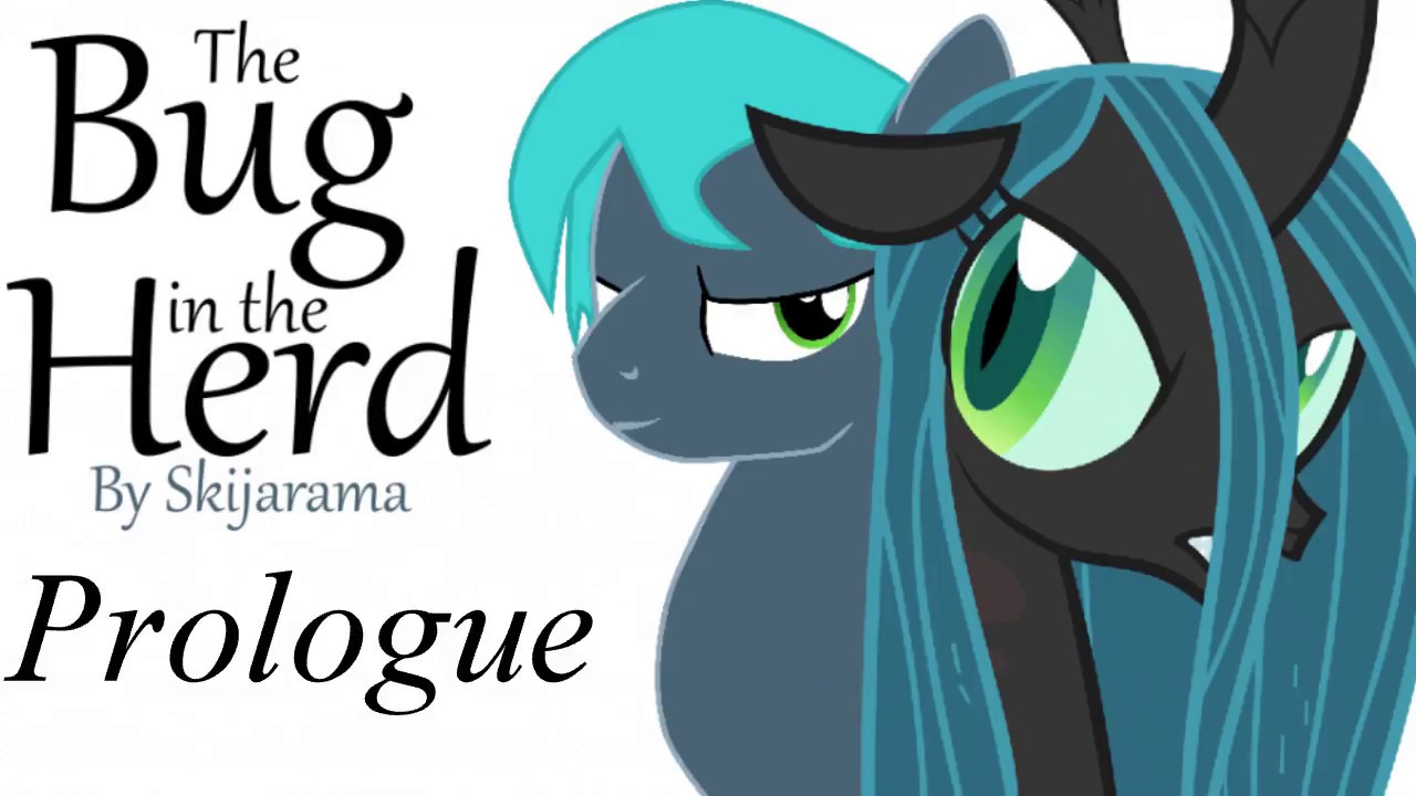MLP FiM Fanfiction Reading - The Bug in The Herd - Prologue