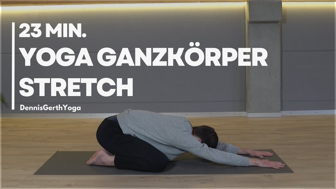 Yoga Ganzkörper Stretch | Deinen gesamten Körper dehnen | 23min.