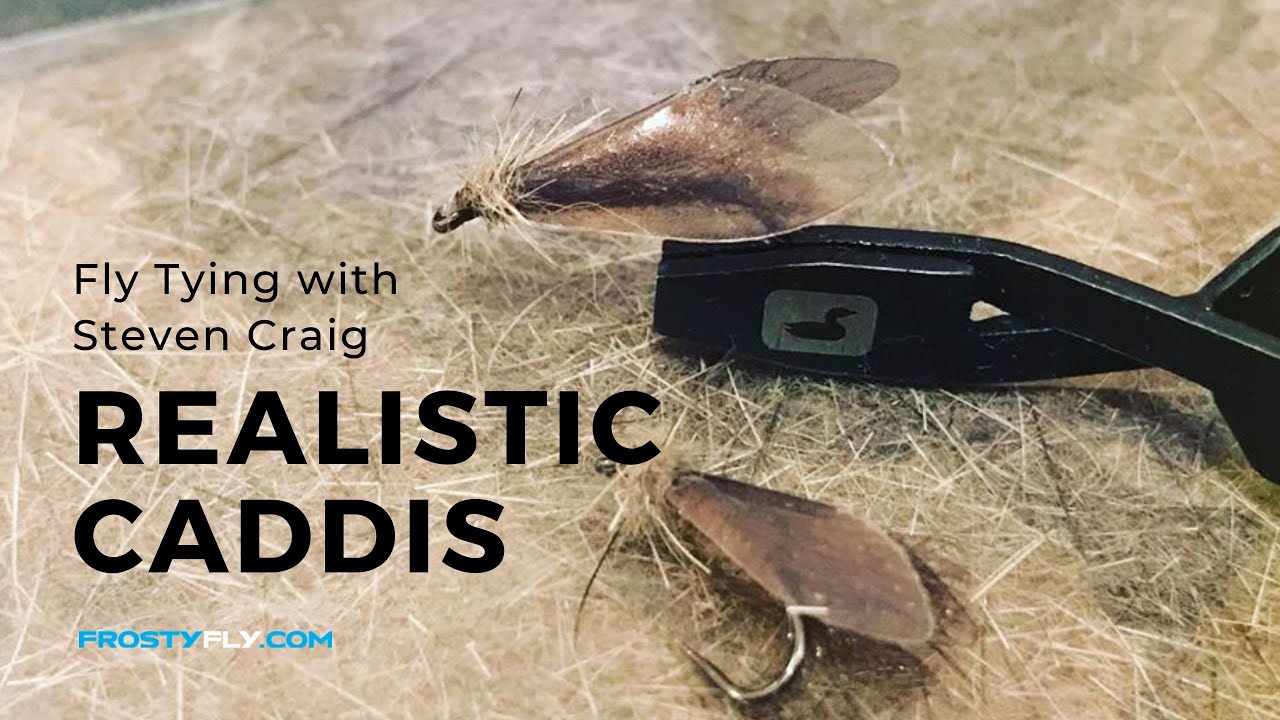 Fly Tying with Steven Craig:  Realistic Caddis