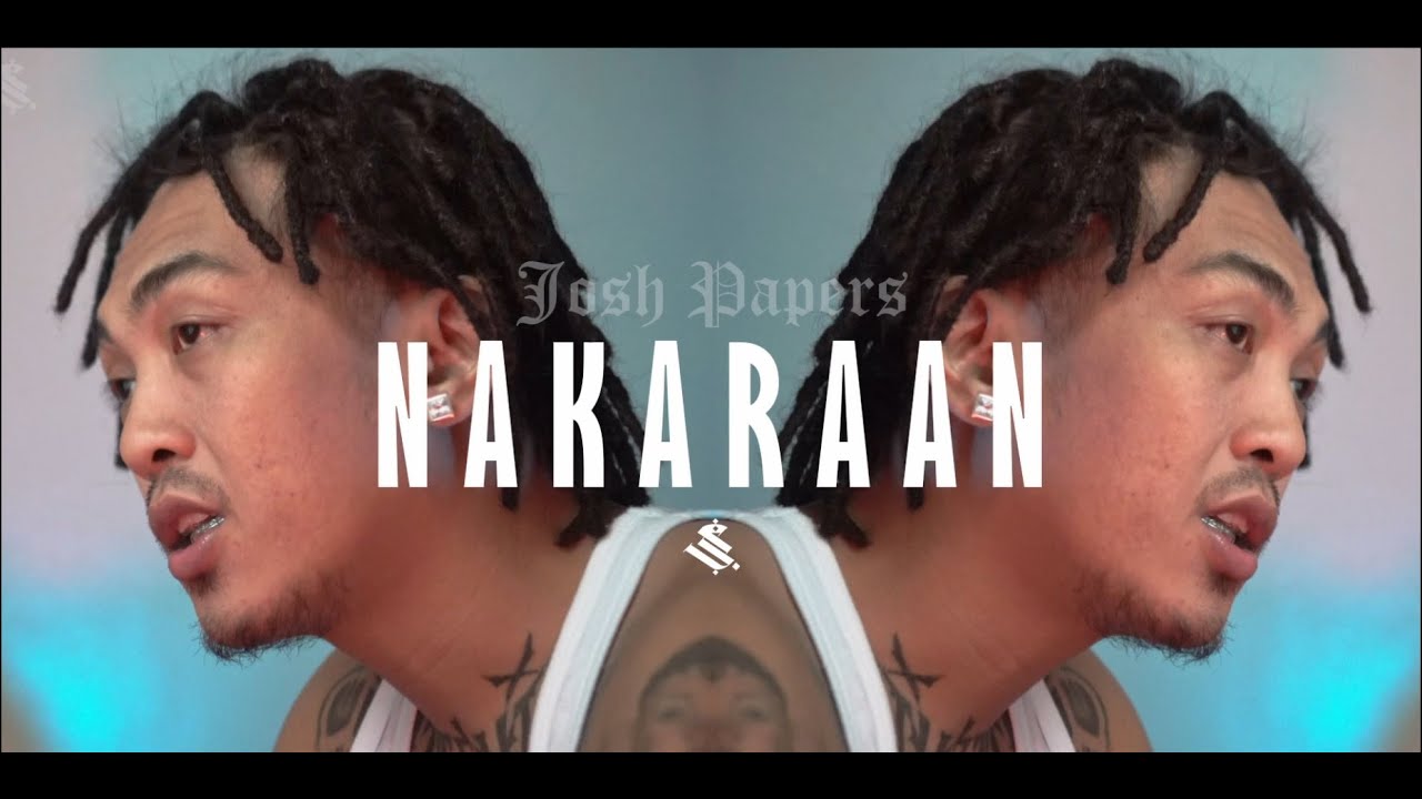 NAKARAAN - Josh Papers (Official Music Video)