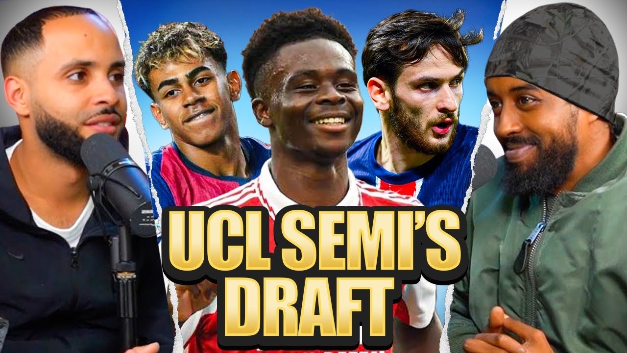 CHAMPIONS LEAGUE SEMI FINALISTS QUIZ DRAFT Ft Yamal, Saka, Dembele