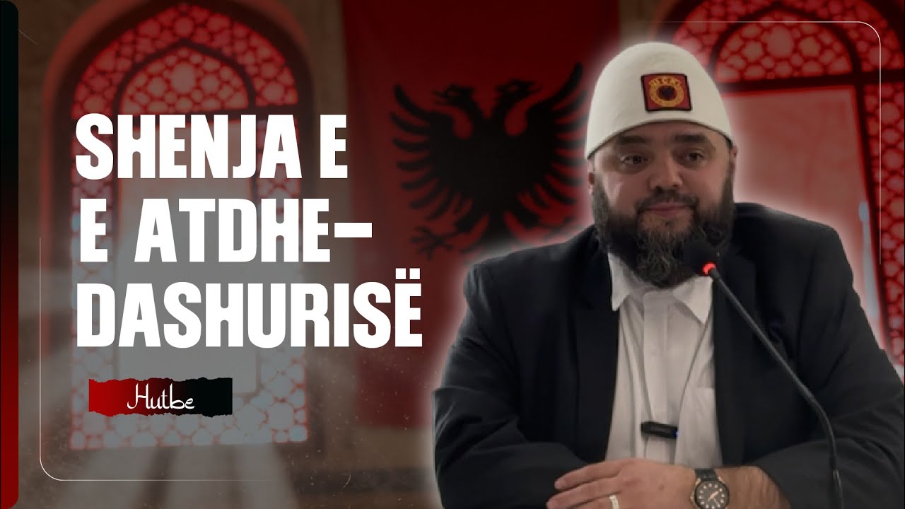 Atdhedashuria e vërtetë - Hoxhë Fatmir Latifaj