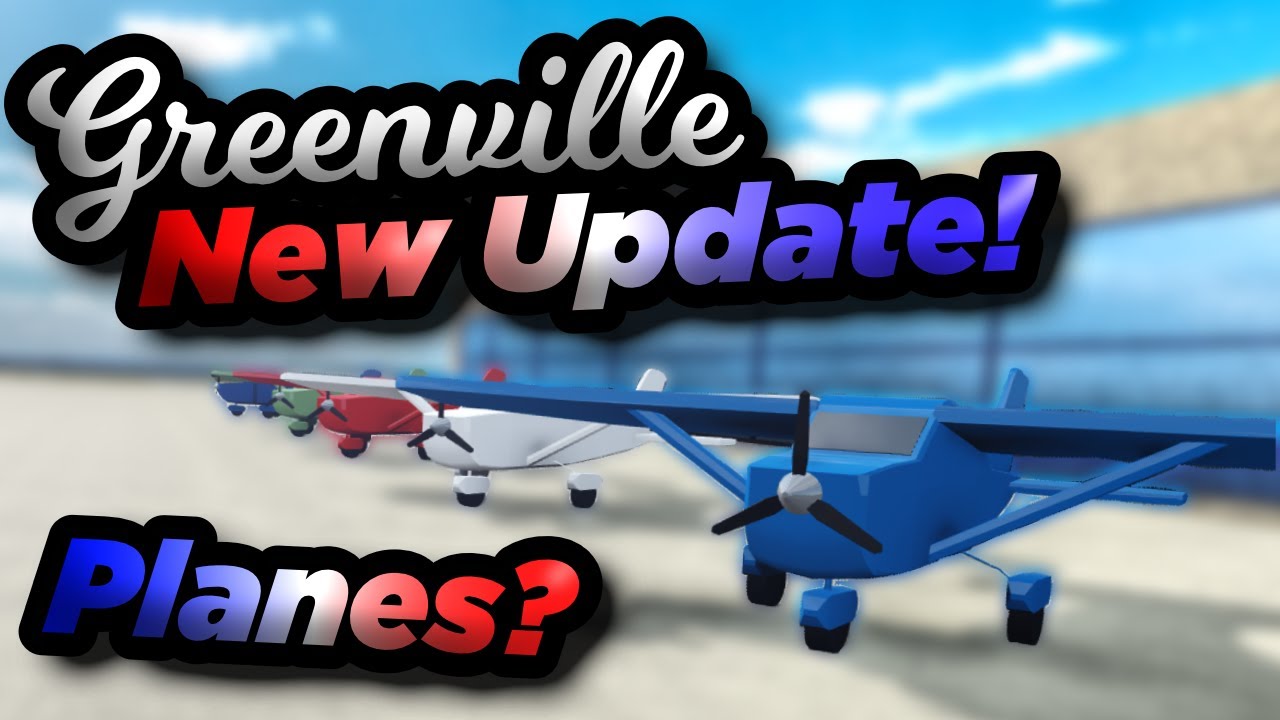 PLANES IN THE REVAMP? | Roblox Greenville Update