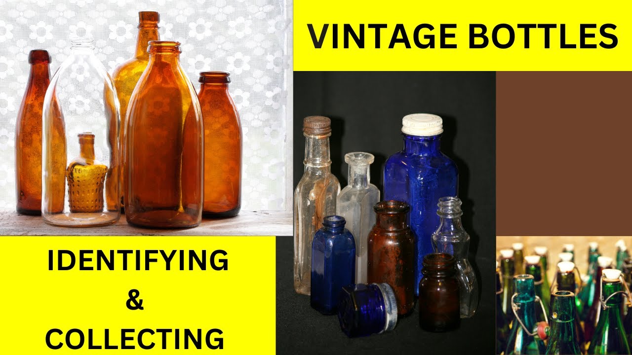 IDENTIFYING & COLLECTING VINTAGE SODA BOTTLES