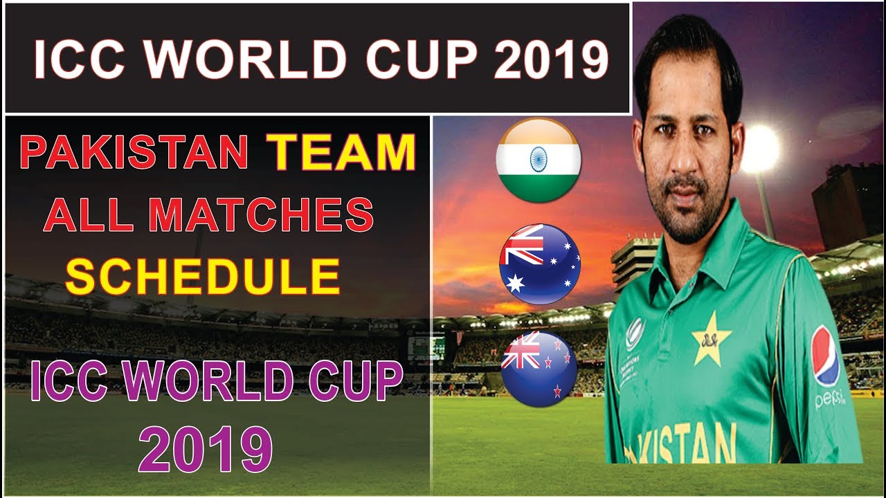 Icc World Cup 2019 - Pakistan All Matches Schedule | Icc World Cup 2019