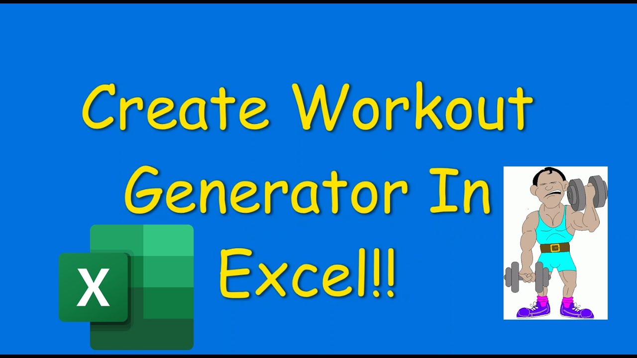 Generate Workout Plans In Excel!!