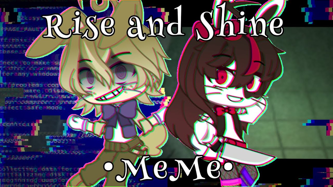 [FNAF] Rise and Shine (Meme) || ft. Vanny & Glitchtrap || Gacha Club