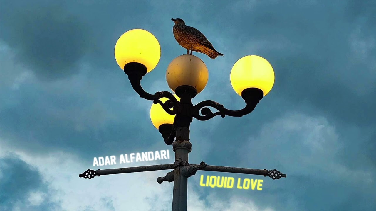 Adar Alfandari - Liquid Love