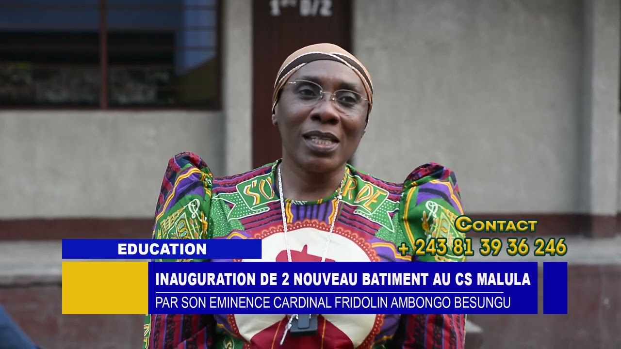 INAUGURATION DE 2 NOUVEAU BÂTIMENT AU CS CARDINAL MALULA PAR SON EMINENCE CARDINAL FRIDOLIN AMBONGO 