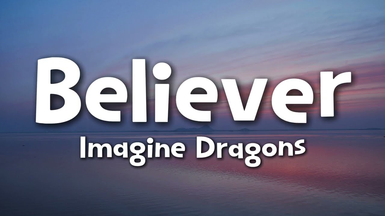 Imagine Dragons - Believer (Lyrics)