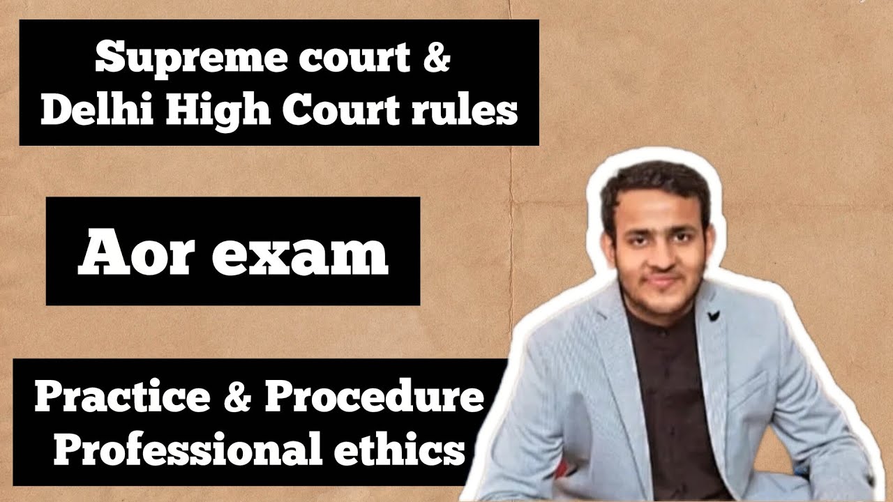 Supreme Court Rules and Delhi High Court Rules | AOR | Practice & Procedure | Ananya Shankar 