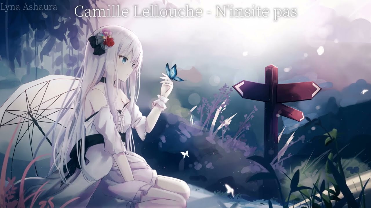 NightcoreFR - N'insiste pas (Camille Lellouche) + PAROLES