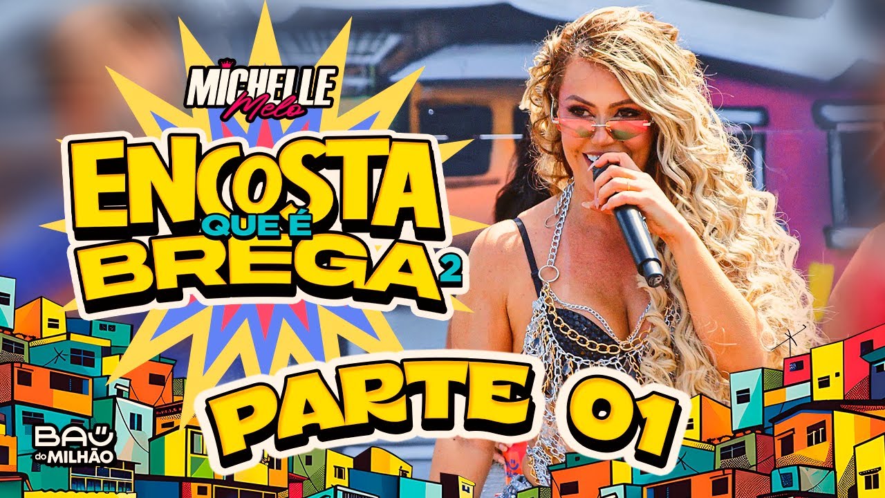 MICHELLE MELO - ENCOSTA QUE &Eacute; BREGA 2 &ndash; PARTE 1 | AO VIVO NO BURACO DA VEIA (PINA)