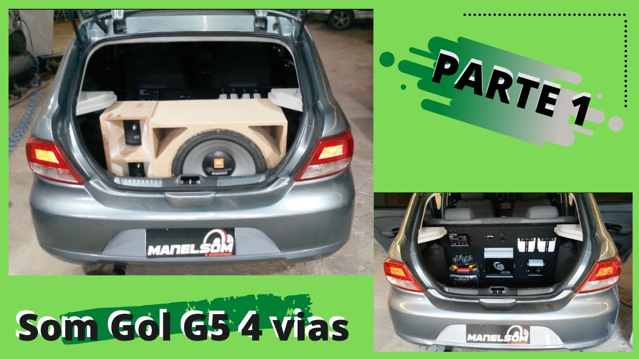 Gol g5 som 4 vias JBL Stetsom (Parte 1). Equipamentos, instalação painel módulo e fabricação caixas