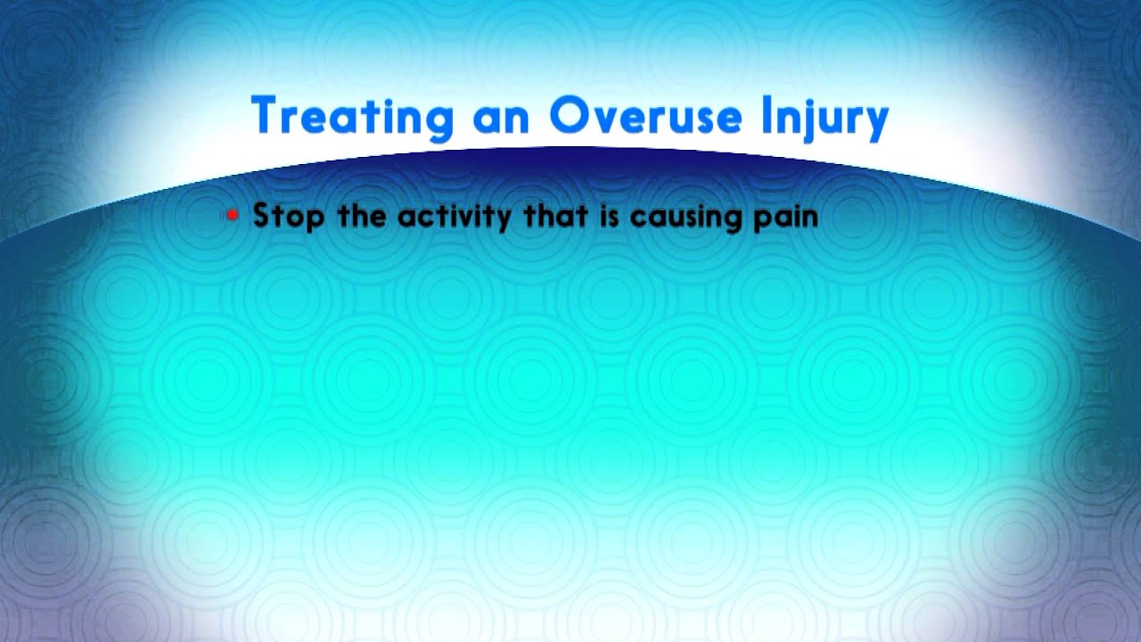 Treating an overuse injury