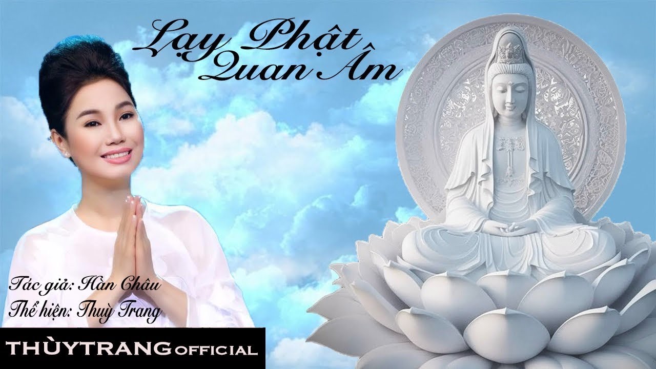 🔥 Bài Hát Bất Hủ | Lạy Phật Quan Âm | Ca Sĩ Thùy Trang |  Nhạc PHẬT GIÁO Hay Nhất Mọi Thời Đại