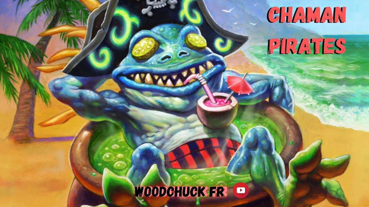 Hearthstone - Chaman Pirates ( deck de pression ) - Woodchuck