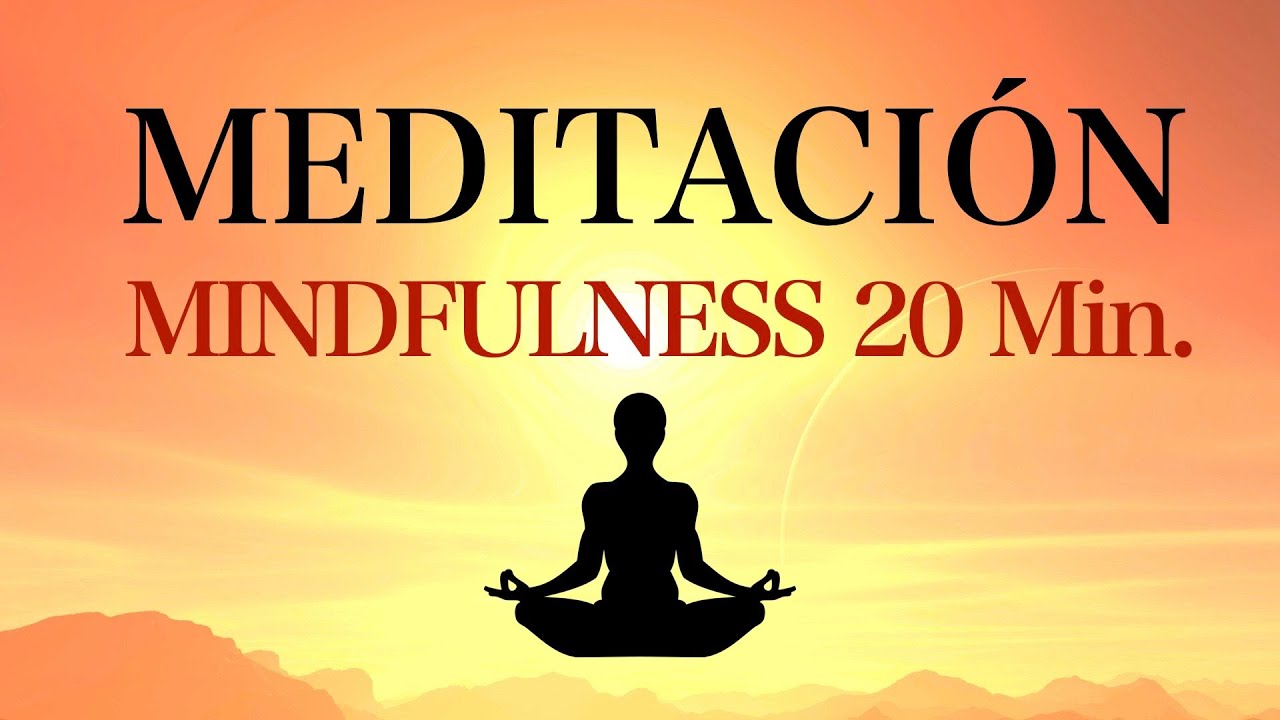 Meditaci&oacute;n Mindfulness 20 Minutos Atenci&oacute;n Plena a la Respiraci&oacute;n
