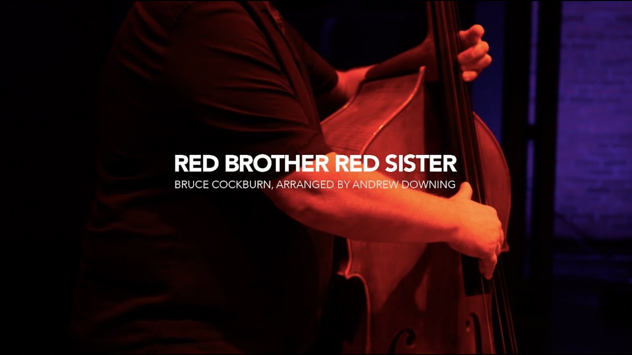Red Brother Red Sister by Bruce Cockburn - Featuring Tom Wilson