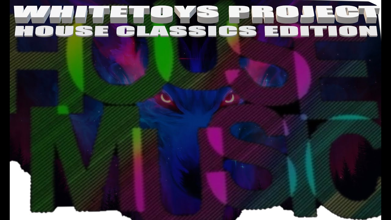 House Mix 2022 House Classics Mixed By Whitetoys Project